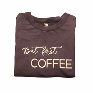 “But First, Coffee” Crewneck Sweatshirt size XL